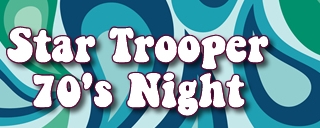 Star Trooper 70's Night